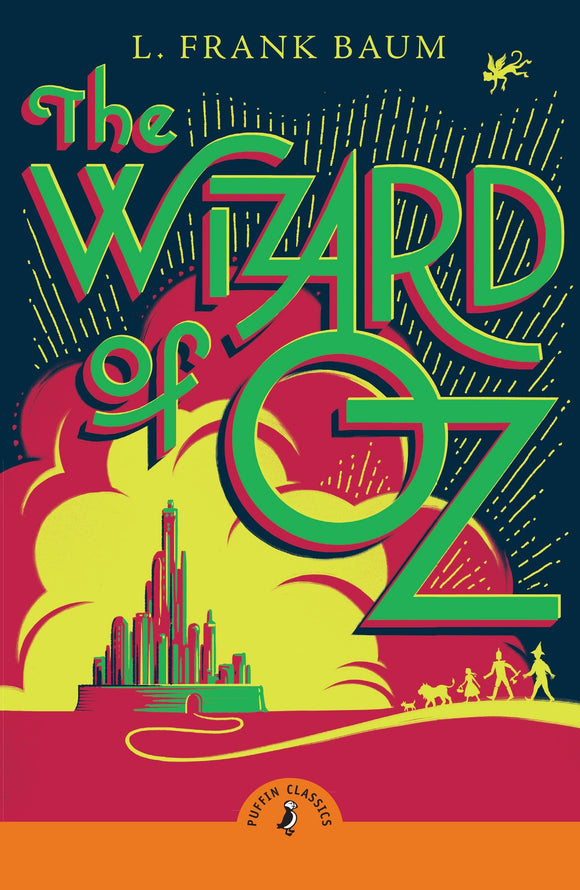 The Wizard of Oz - L. Frank Baum  (Puffin Classics)