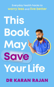 This Book May Save Your Life - Karan Rajan