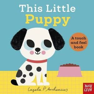 This Little Puppy (A Touch and Feel Book) - Ingela P Arrhenius