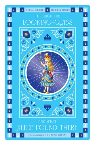 Through the Looking-Glass - Lewis Carroll, Illustrated by Sir John Tenniel