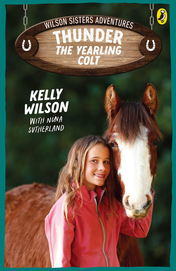 Wilson Sisters Adventures 2: Thunder, the Yearling Colt - Kelly Wilson