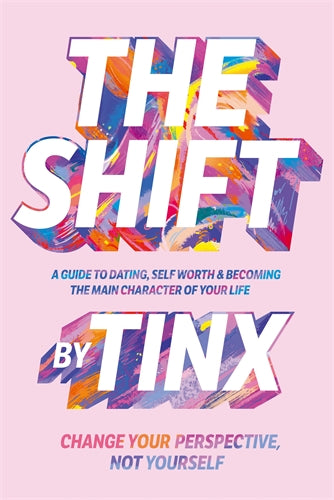 The Shift: Change Your Perspective, Not Yourself - Tinx