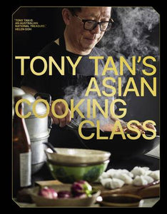 Tony Tan's Asian Cooking Class - Tony Tan