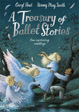 A Treasury Of Ballet Stories: Four Captivating Retellings - Caryl Hart, Illustrated by Briony May Smith