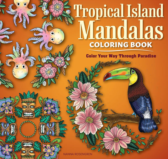 Tropical Island Mandalas Coloring Book - Nanna Rosengren