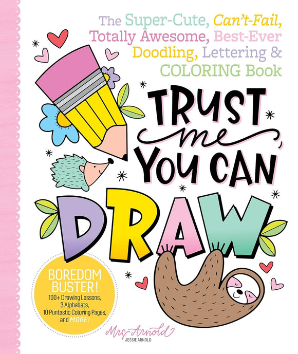 Trust Me You Can Draw - Jessie Arnold