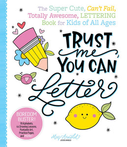 Trust Me You Can Letter - Jessie Arnold