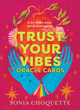 Trust Your Vibes Oracle Cards A 50-Card Deck with Guidebook - Sonia Choquette