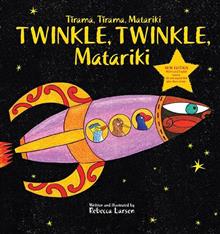 Twinkle Twinkle Matariki / Tirama Tirama Matariki - Rebecca Larsen