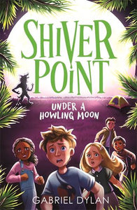 Under a Howling Moon (Shiver Point) - Gabriel Dylan