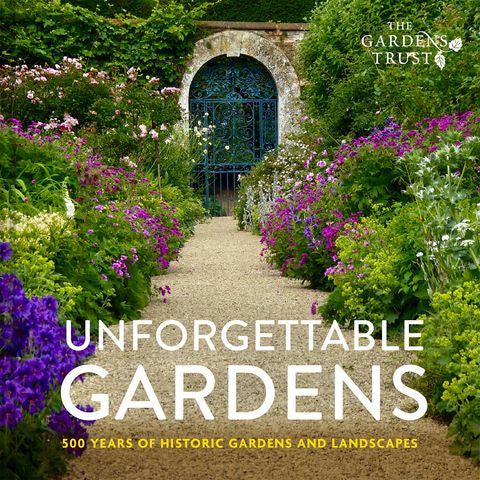 Unforgettable Gardens: Historic Gardens and Landscapes - The Gardens Trust