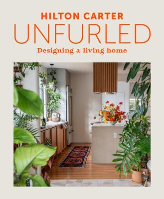 Unfurled: Designing a Living Home - Hilton Carter