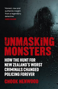 Unmasking Monsters - Chook Henwood