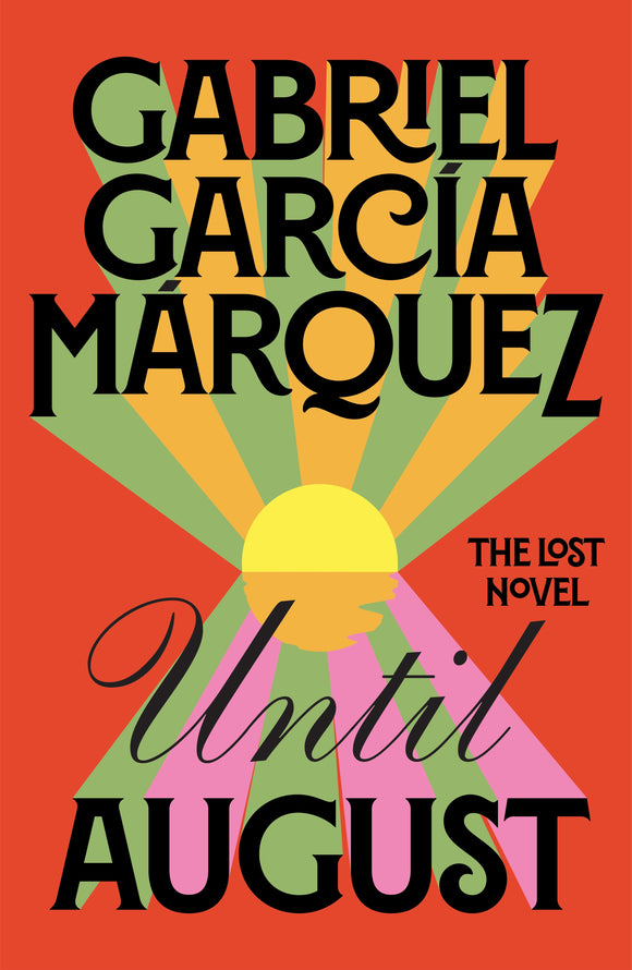 Until August - Gabriel Garcia Márquez