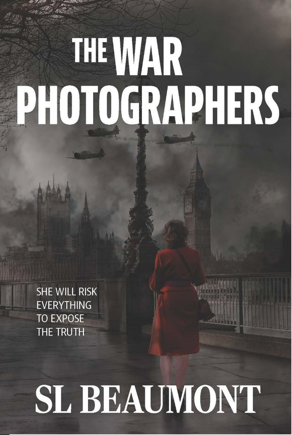 The War Photographers - SL Beaumont