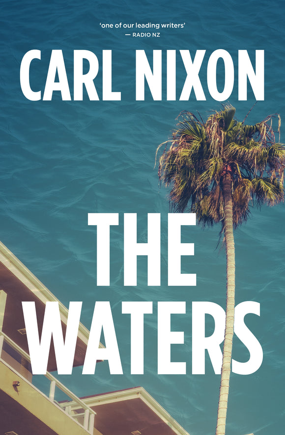 the-waters-carl-nixon-novel-nz-author