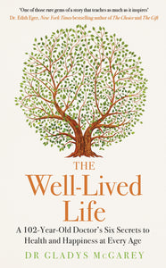 The Well-Lived Life - Dr Gladys McGarey