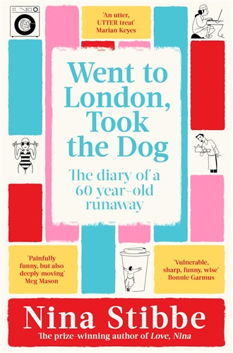 Went to London, Took the Dog - Nina Stibbe