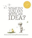 What Do You Do With an Idea? - Kobi Yamada