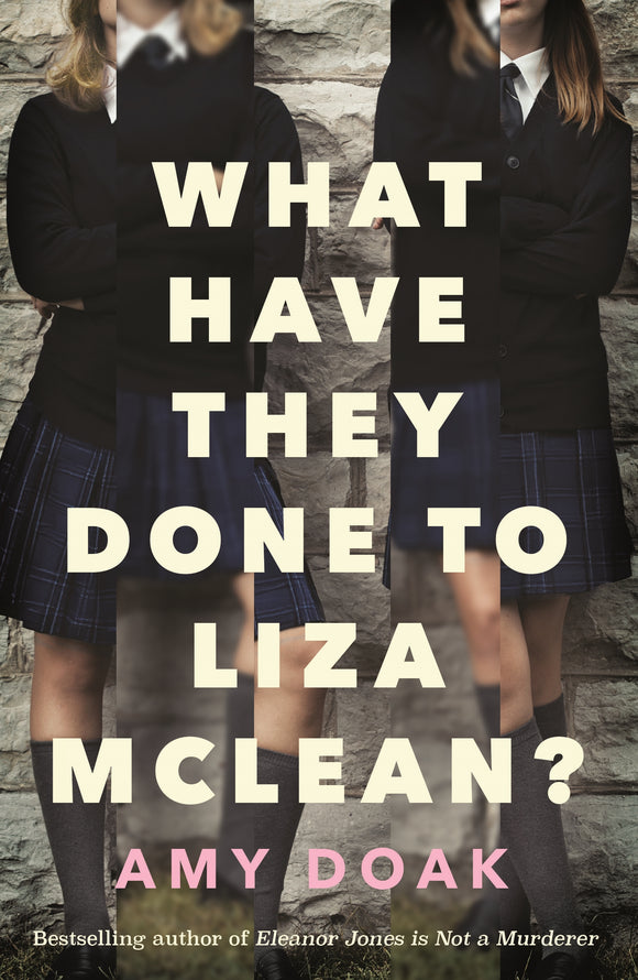 What Have They Done to Liza McLean? - Amy Doak