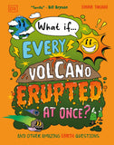 Book cover of 'What if... Every Volcano Erupted at Once?' with colorful graphics and text on an orange background.