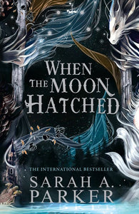 When The Moon Hatched - Sarah A. Parker