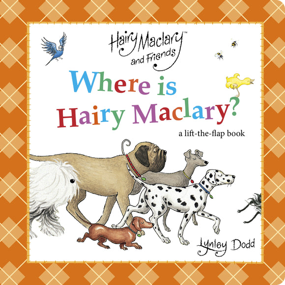 Where is Hairy Maclary? A Lift-the-Flap Book - Lynley Dodd