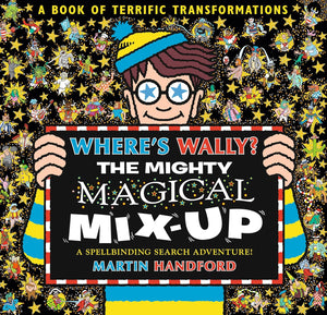 Where's Wally? The Mighty Magical Mix-Up - Martin Handford