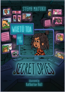 Whetu Toa and The Secret Spies - Steph Matuku