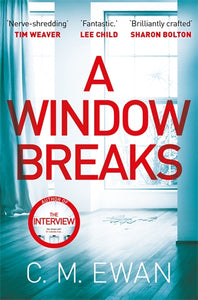 A Window Breaks - C. M. Ewan