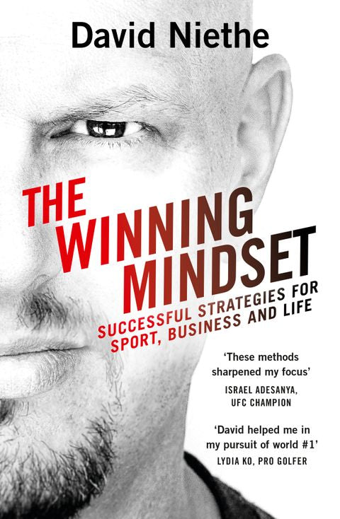 The Winning Mindset: Your guide to achieving success from New Zealand's leading mental performance coach - David Niethe