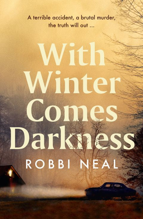 With Winter Comes Darkness - Robbi Neal