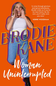 Woman Uninterrupted - Brodie Kane