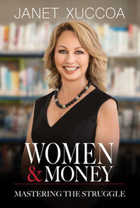 Women & Money: Mastering The Struggle - Janet Xuccoa