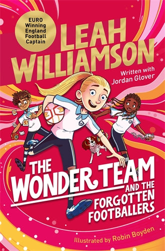 The Wonder Team And The Forgotten Footballers - Leah Williamson & Jordan Glover