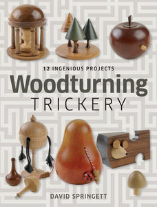 Woodturning Trickery - David Springett