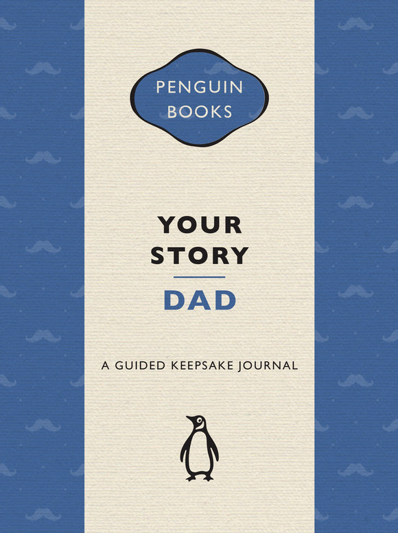 Your Story, Dad: A guided keepsake journal - Penguin