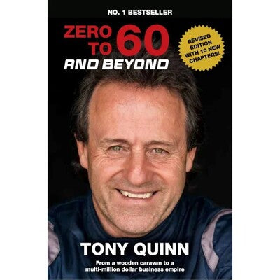 Zero to 60 and Beyond - Tony Quinn