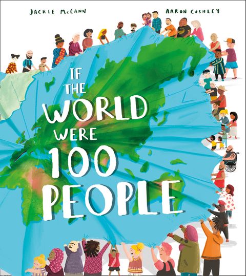 If the World Were 100 People - Jackie McCann & Aaron Cushley