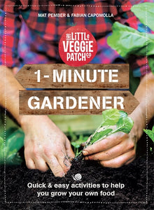 1-Minute Gardener - Fabian Capomolla and Mat Pember