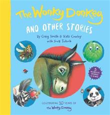 The Wonky Donkey and Other Stories :10 Year Anniversary - Craig Smith
