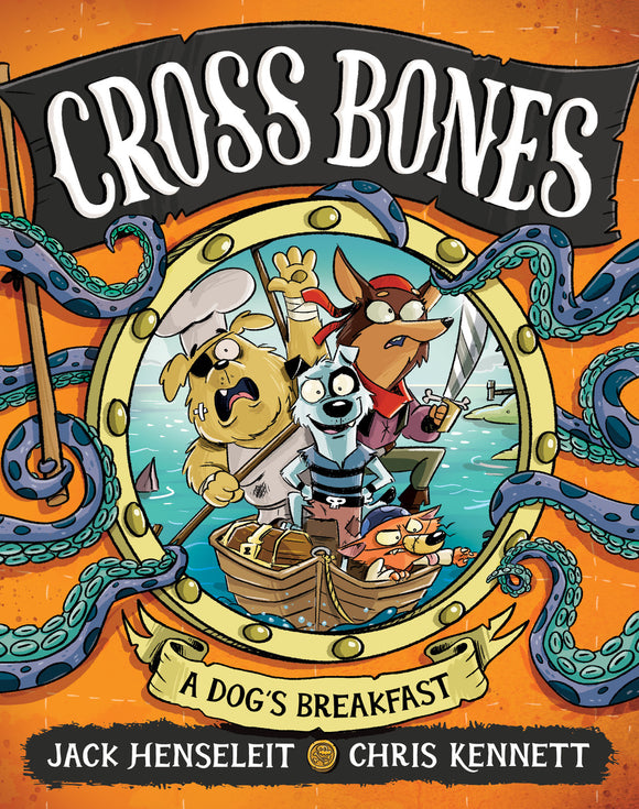 Cross Bones #1; A Dog's Breakfast - Jack Henseleit & Chris Kennett