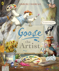 Goose The Artist - Kimberly Andrews