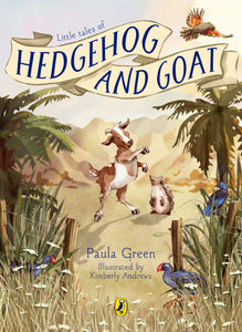 Little Tales of Hedgehog and Goat - Paula Green & Kimberly Andrews