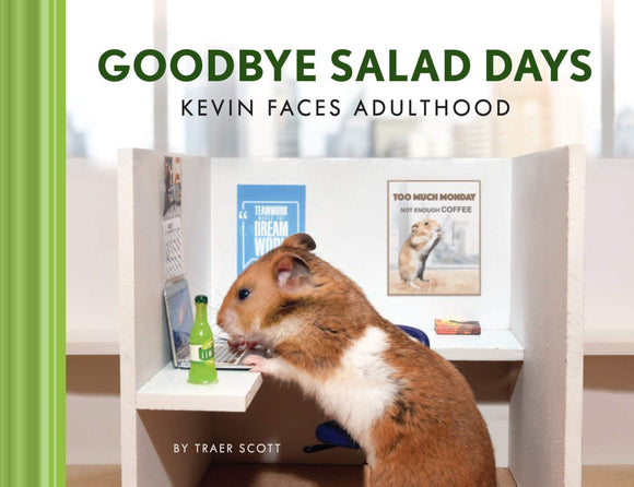Goodbye Salad Days: Kevin Faces Adulthood - Traer Scott