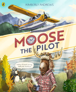 Moose The Pilot - Kimberly Andrews
