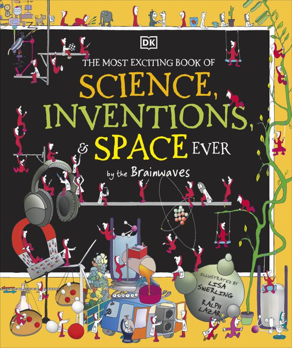 DK The Most Exciting Book Of Science, Inventions & Space Ever - Brainwaves