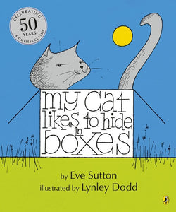 My Cat Likes To Hide In Boxes - Celebrating 50 Years - Eve Sutton & Lynley Dodd
