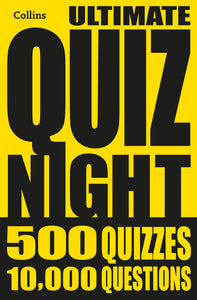 Collins Ultimate Quiz Night - 500 Quizzes, 10,000 Questions