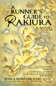 A Runner's Guide to Rakiura : A Novel - Jessica Howland Kany